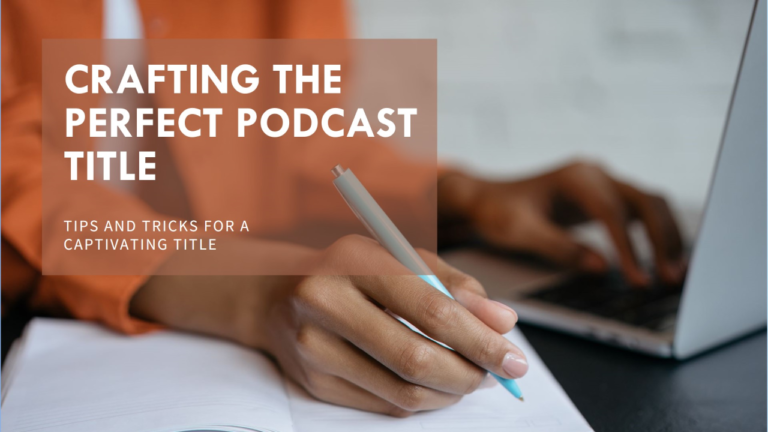 How to Write the Perfect Title for Your Podcast